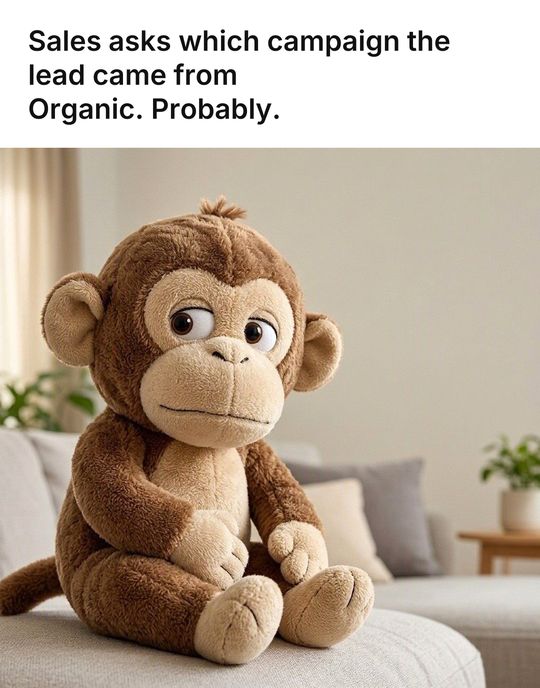Monkey Puppet meme: Sales asks which campaign the lead came from / Organic. Probably.
