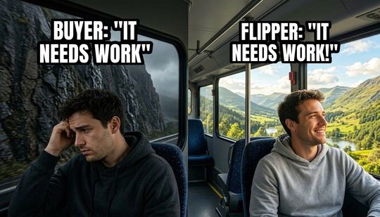 Two Guys on a Bus meme: Buyer: "it needs work" / Flipper: "it needs work!"