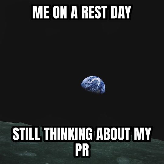 Earthrise meme: Me on a rest day / Still thinking about my PR