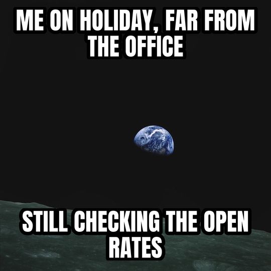 Earthrise meme: Me on holiday, far from the office / Still checking the open rates