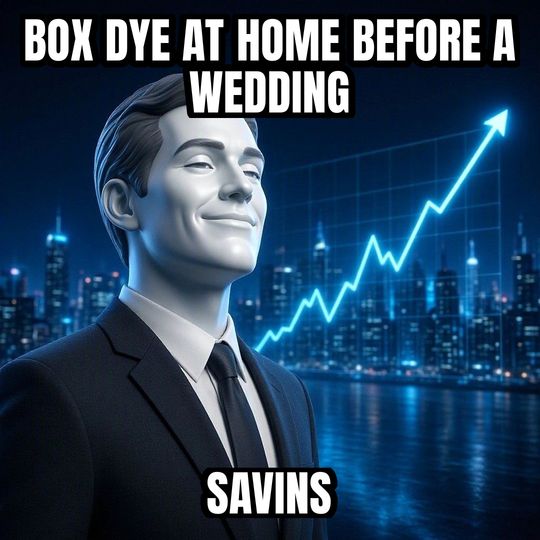 Stonks meme: Box dye at home before a wedding / Savins